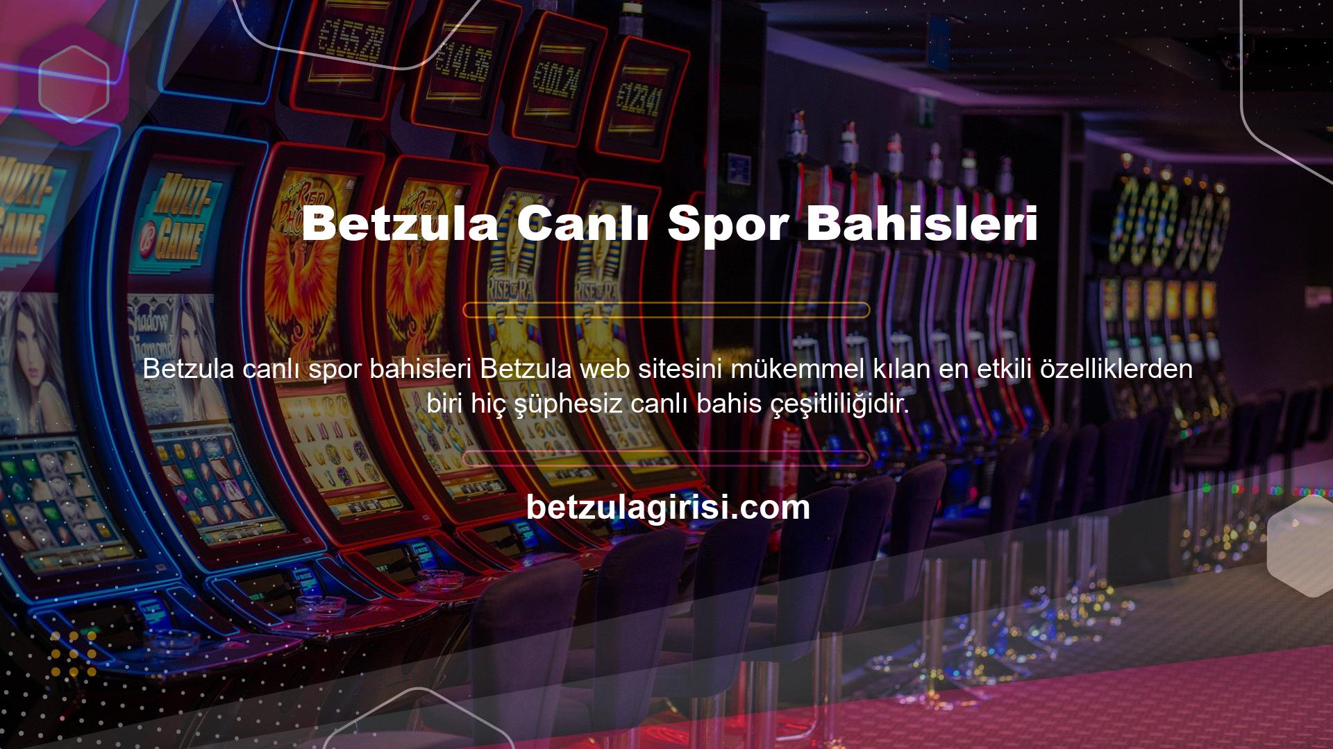 Betzula tüm canlı oyunlar ve canlı casino oyunları için yüzlerce farklı bahis seçeneği sunmaktadır